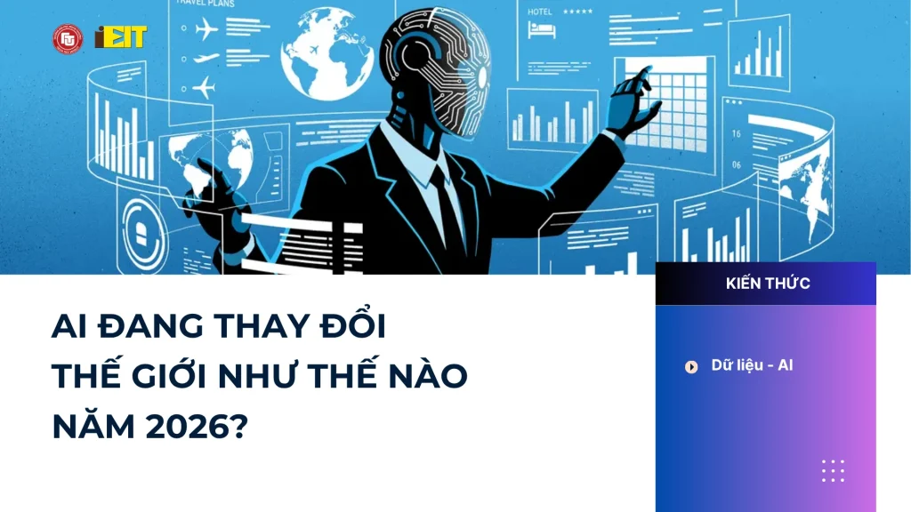 AI đang thay đổi thế giới như thế nào năm 2026?
