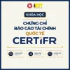 Chứng chỉ Báo cáo tài chính quốc tế CERTIFR