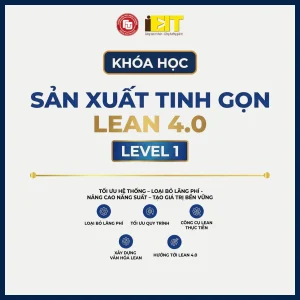 Sản xuất tinh gọn LEAN 4.0 – Level 1