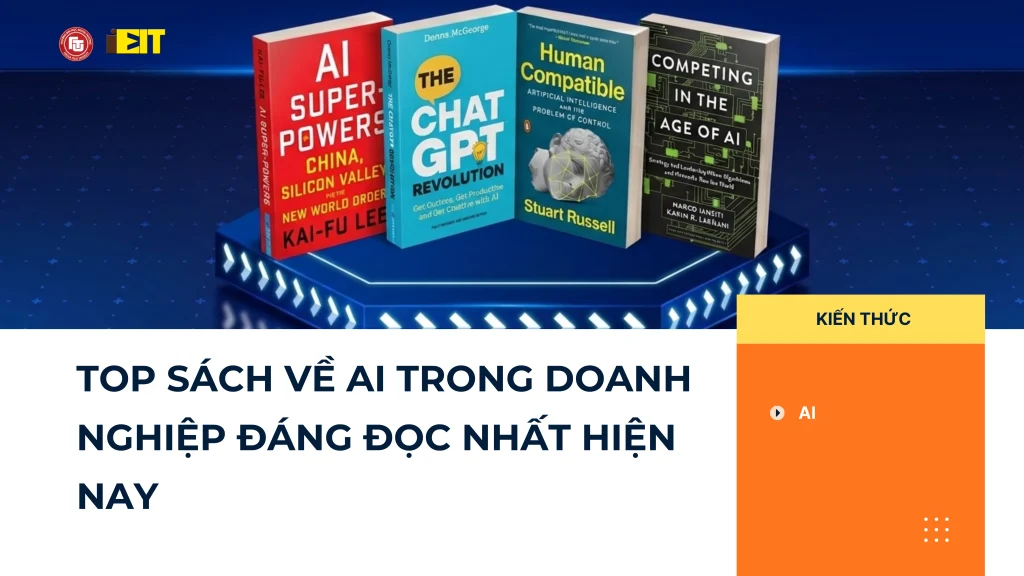 TOP SÁCH VỀ AI TRONG DOANH NGHIỆP ĐÁNG ĐỌC NHẤT HIỆN NAY