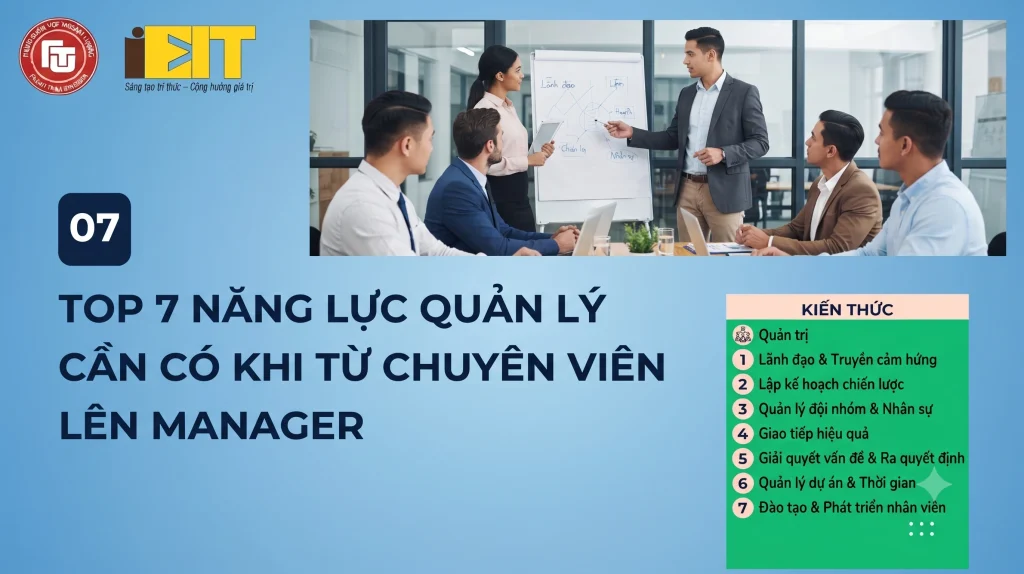 TOP 7 NĂNG LỰC QUẢN LÝ CẦN CÓ KHI TỪ CHUYÊN VIÊN LÊN MANAGER