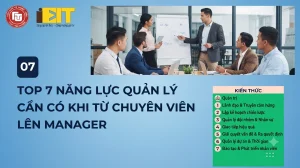 TOP 7 NĂNG LỰC QUẢN LÝ CẦN CÓ KHI TỪ CHUYÊN VIÊN LÊN MANAGER